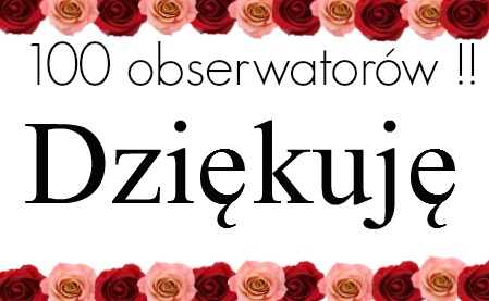 My life is Wonderful: Specjał na 100 obserwatorów 